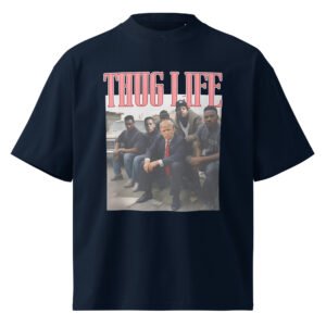 Thug life trump t-shirt || Unisex organic oversized high neck t-shirt