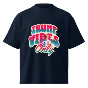 Trump Vibes t-shirt || Unisex organic oversized high neck t-shirt